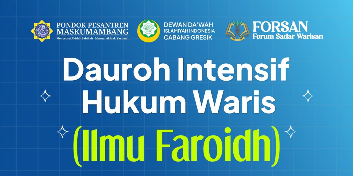 Dauroh Intensif Hukum Waris (Ilmu Faroidh) Pondok Pesantren Maskumambang
